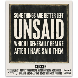 Vinyl Sticker | Some Things Are Better Left Unsaid