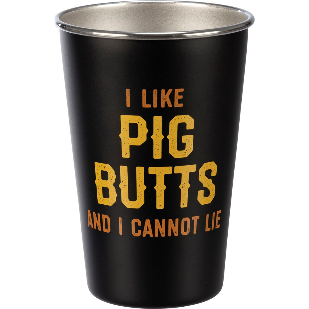 Pint Glass | I Like Pig Butts | Stainless Steel
