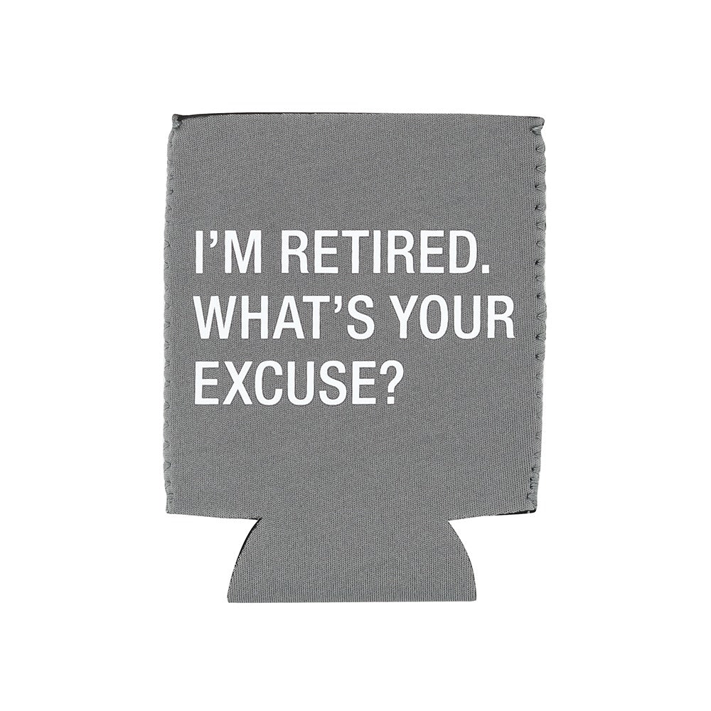 Koozie | I'm Retired. What's Your Excuse | Insulated Can Holder