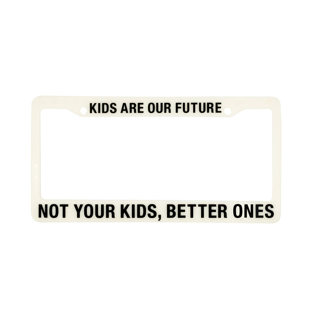 License Plate Frame - Kids Are Our Future