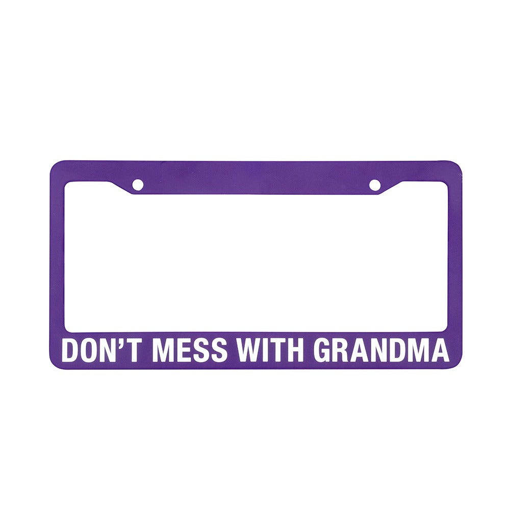 License Plate Frame - Don't Mess With Grandma