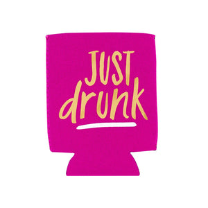 Koozie | Just Drunk | Insulated Can Holder