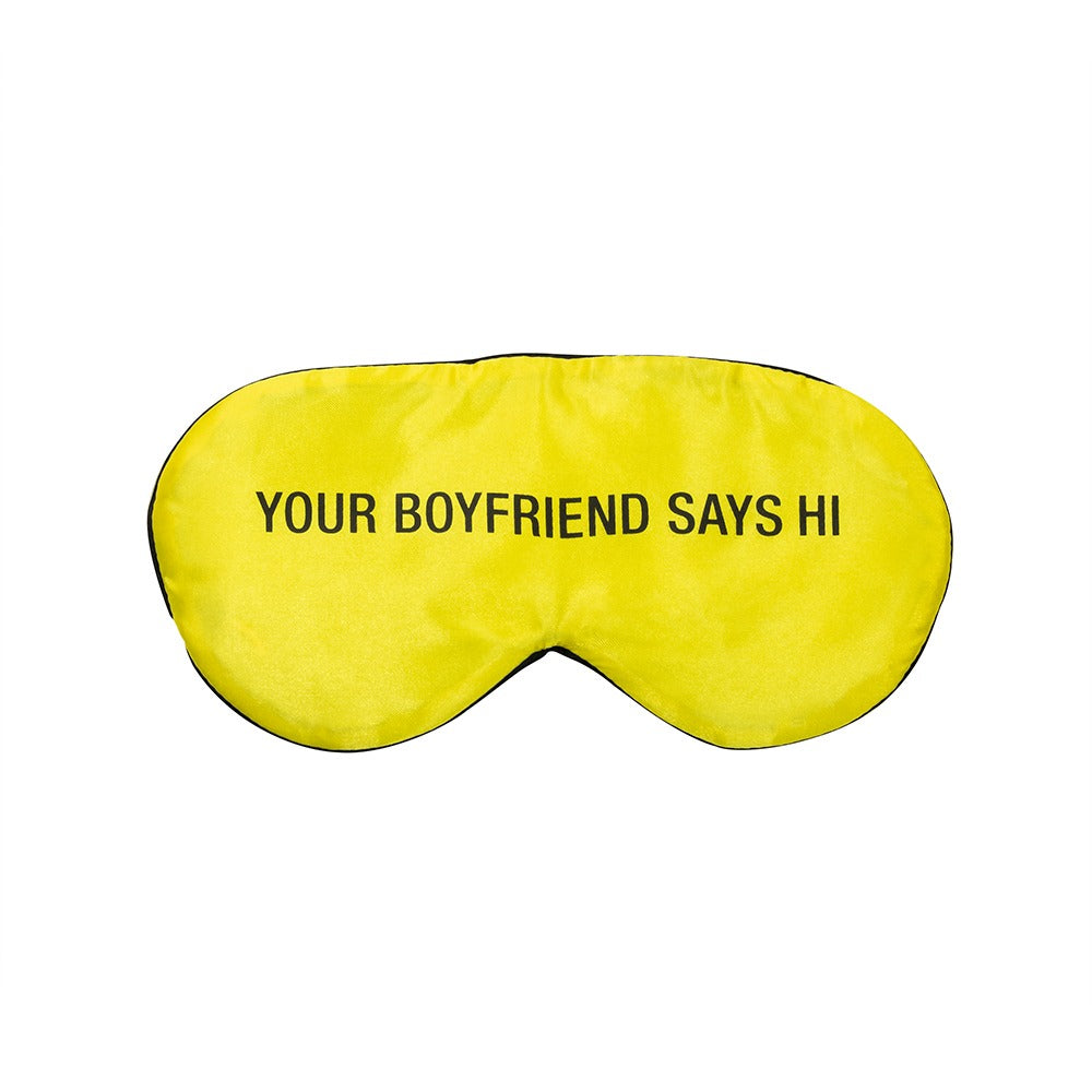 Your Boyfriend Says Hi Sleep Mask | Printed Eye Mask For Sleeping