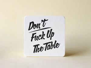 Don't Fuck Up the Table Coaster Set of 6