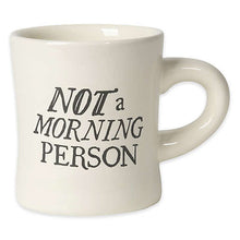 Load image into Gallery viewer, Café Coffee Mug - Not A Morning Person | 12 oz Funny Diner Mug
