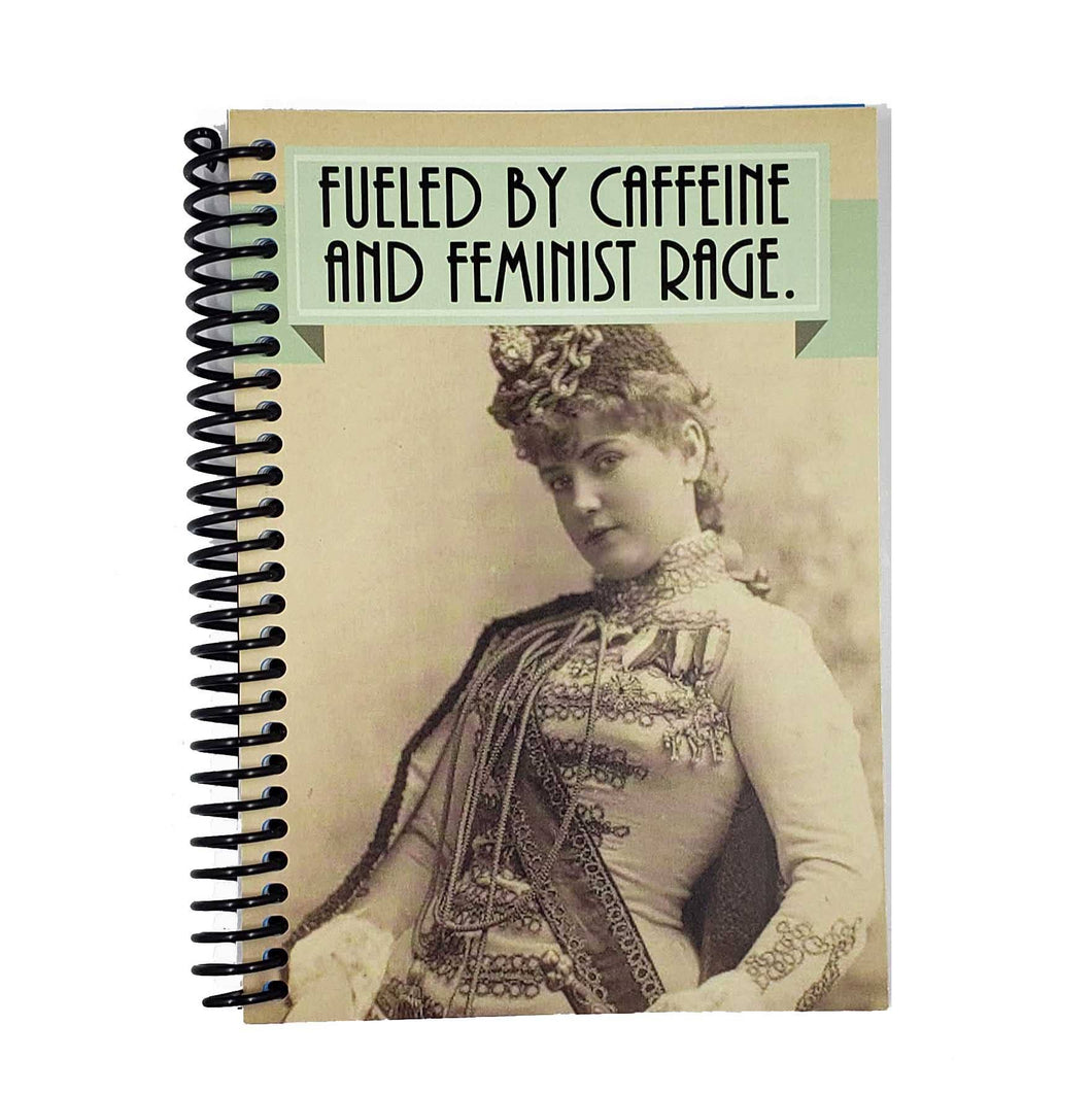 Notebook | Fueled by Caffeine and Feminist Rage