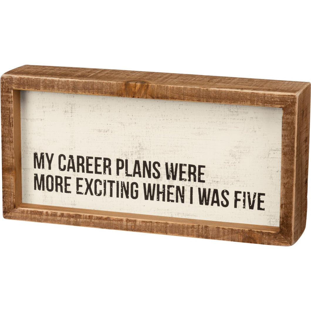 Career Plans Were More Exciting Wood Sign