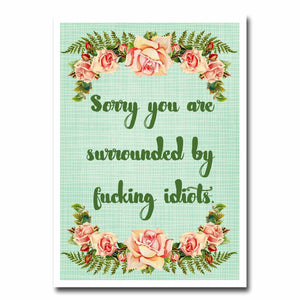 Surrounded By Fucking Idiots Greeting Card | Blank Greeting Card