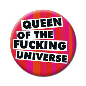 Button | Queen Of The F'ing Universe | Rude Badge