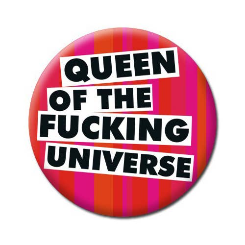 Button | Queen Of The F'ing Universe | Rude Badge