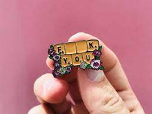 Load image into Gallery viewer, Enamel Pin | F--K You | Scrabble Pieces
