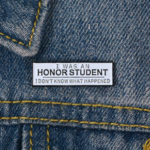 Enamel Pin | I Was An Honor Student