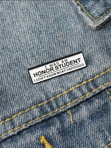 Enamel Pin | I Was An Honor Student