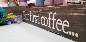 But first coffee sign, farmhouse kitchen coffee sign