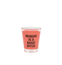 Load image into Gallery viewer, Monday Is Basic Shot Glass
