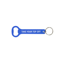 Load image into Gallery viewer, Take Your Top Off Metal Keyring Bottle Opener | Funny Blue Keychain Bottle Opener
