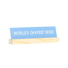Load image into Gallery viewer, Okayest Boss Desk Sign w/Base
