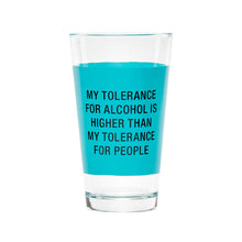 Load image into Gallery viewer, My Tolerance Pint Glass

