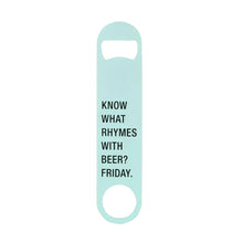 Load image into Gallery viewer, Friday Metal Bottle Opener | Funny Large Mint Colored Bottle Opener
