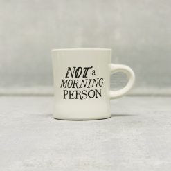 Café Coffee Mug - Not A Morning Person | 12 oz Funny Diner Mug