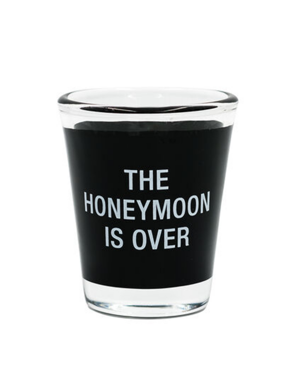 Honeymoon Is Over Shot Glass