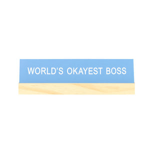 Okayest Boss Desk Sign w/Base