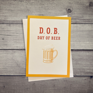 Funny Happy Birthday Greeting Card | Day Of Beer DOB Bday Card | Happy Birthday Greeting Card | Greeting Card Birthday