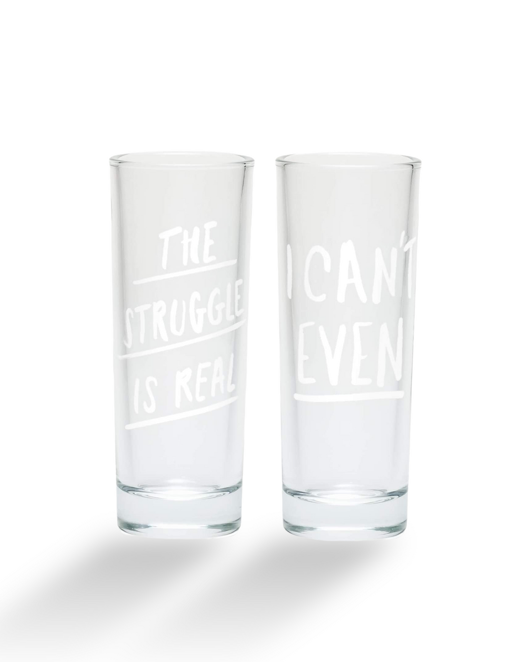 Can’t Even / Struggle Shot Glass Set