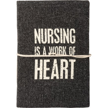 Load image into Gallery viewer, Journal - Nursing Is A Work Of Heart Notebook
