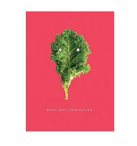 Funny Greeting Card - Don't Kale My Vibe Greeting Card