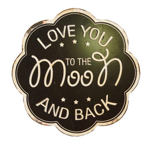Vintage Metal Sign - Love You To The Moon - Round Metal Wall Plaque