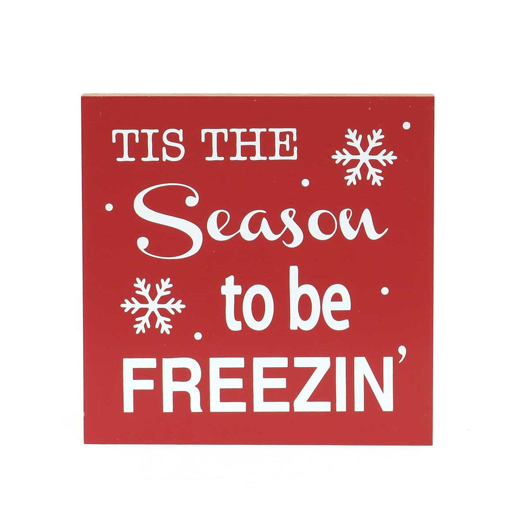 Tis The Season To Be Freezin' - Sign