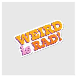 Weird Is Rad Vinyl Sticker